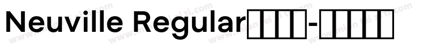 Neuville Regular字体下载字体转换